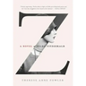 Z: A Novel of Zelda Fitzgerald