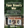 Tiger Bravo's War: An epic year with an elite airborne rifle company in the 101st Airborne Division's "Wandering Warriors," at the height of the Vietn