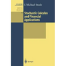 Stochastic Calculus and Financial Applications