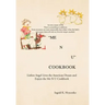 Me N U Cookbook: The Littlest Angel Lives the American Dream and Enjoys the Me N U Cookbook