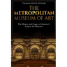 The Metropolitan Museum of Art: The History and Legacy of America's Largest Art Museum