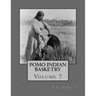 Pomo Indian Basketry: Volume 7