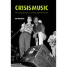 Crisis Music: The Cultural Politics of Rock Against Racism