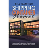 Shipping Container Homes: Learn How To Build Your Own Shipping Container House and Live Your Dream!