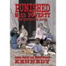 Punished With Poverty: The Suffering South - Prosperity to Poverty and the Continuing Struggle