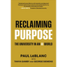 Reclaiming Purpose: The University in an AI World