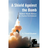 Shield Against the Bomb: Ballistic Missile Defence in a Nuclear Environment