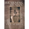 Learning Human: Selected Poems