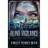 Blind Vigilance (A Sydney Rye Mystery, Book #13)