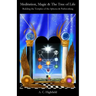 Meditation, Magic and the Tree of Life: Building the Temples of the Spheres and Pathworking