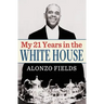 My 21 Years in the White House