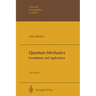 Quantum Mechanics: Foundations and Applications