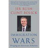 Immigration Wars: Forging an American Solution