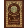 The Swiss Family Robinson (Royal Collector's Edition) (Case Laminate Hardcover with Jacket)