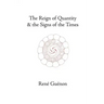 The Reign of Quantity and the Signs of the Times