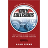 There Are No Accidents: What You Need to Know If You Are Hit by a Tractor-Trailer