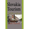 Slovakia Tourism: A Travel Guide