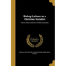Bishop Latimer as a Christian Socialist; Volume Talbot collection of British pamphlets