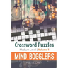 Crossword Puzzles Medium Level: Mind Bogglers Vol. 1