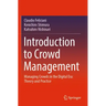 Introduction to Crowd Management: Managing Crowds in the Digital Era: Theory and Practice