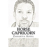 Horse Capricorn: The Combined Astrology Series