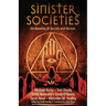 Sinister Societies: Six Novellas of Secrets and Horrors