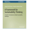A Framework for Sustainability Thinking: A Student's Introduction to Global Sustainability Challenges