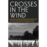 Crosses In The Wind: Graves Registration Service in the Second World War