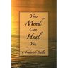Your Mind Can Heal You