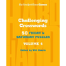 New York Times Games Challenging Crosswords Volume 4: 50 Friday and Saturday Puzzles