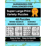 SUPERSIZED FOR CHALLENGED EYES, Volume 1: Super Large Print Variety Puzzles