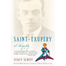 Saint-Exupery: A Biography