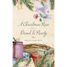 A Christmas Rose and a Drink To Purity