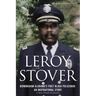 Leroy Stover, Birmingham, Alabama's First Black Policeman: An Inspirational Story