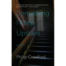 Something I Keep Upstairs