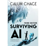 Surviving AI: The promise and peril of artificial intelligence