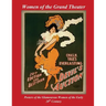 Women of the Grand Theater: Posters of the Glamorous Women of the Early 20th Century
