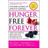 Hunger Free Forever: The New Science of Appetite Control