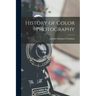 History of Color Photography