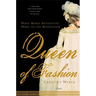 Queen of Fashion: What Marie Antoinette Wore to the Revolution