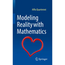 Modeling Reality with Mathematics