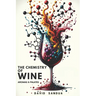 The Chemistry of Wine: Aromas and Palates