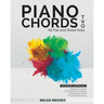 Piano Chords Two: A Beginner's Guide To Simple Music Theory and Playing Chords To Any Song Quickly