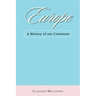 Europe: A History of Our Continent