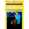 Soul Making: The Desert Way of Spirituality