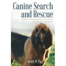 Canine Search and Rescue: Follow a Bloodhound's Training and Actual Case Work