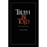 Truth Be Told: New & Collected Premortems