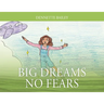 Big Dreams No Fears