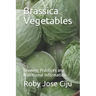 Brassica Vegetables: Growing Practices and Nutritional Information