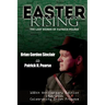 Easter Rising: The Last Words of Patrick Pearse